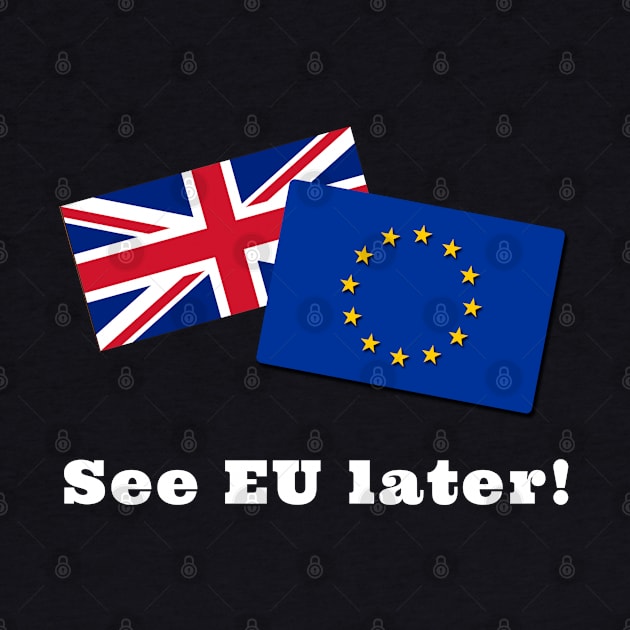 See EU Later by IndiPrintables